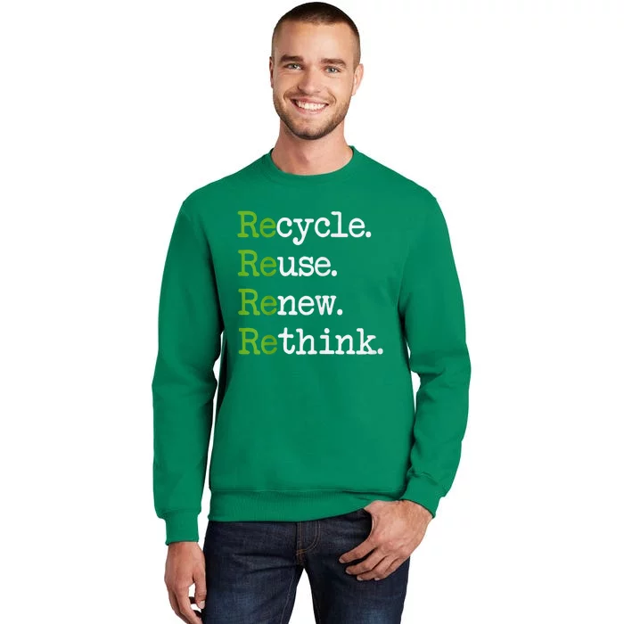 Earth Day Recycle Reuse Renew Rethink Environmental Activism Sweatshirt