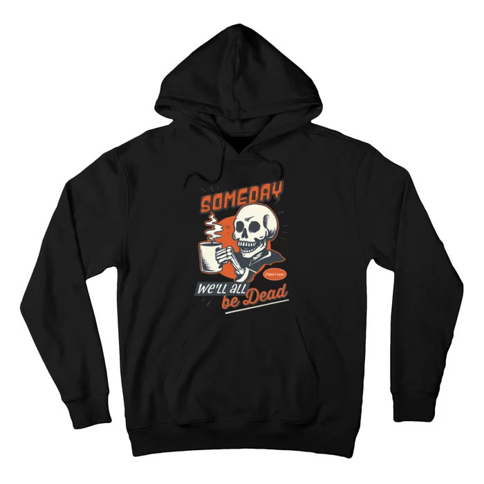 Existential Dread Retro Cartoon Skeleton Coffee Nihilism Hoodie