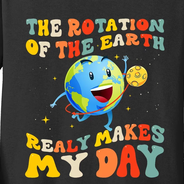 Earth Day Rotation Of The Earth Makes My Day Earth Day 2024 Kids Long Sleeve Shirt