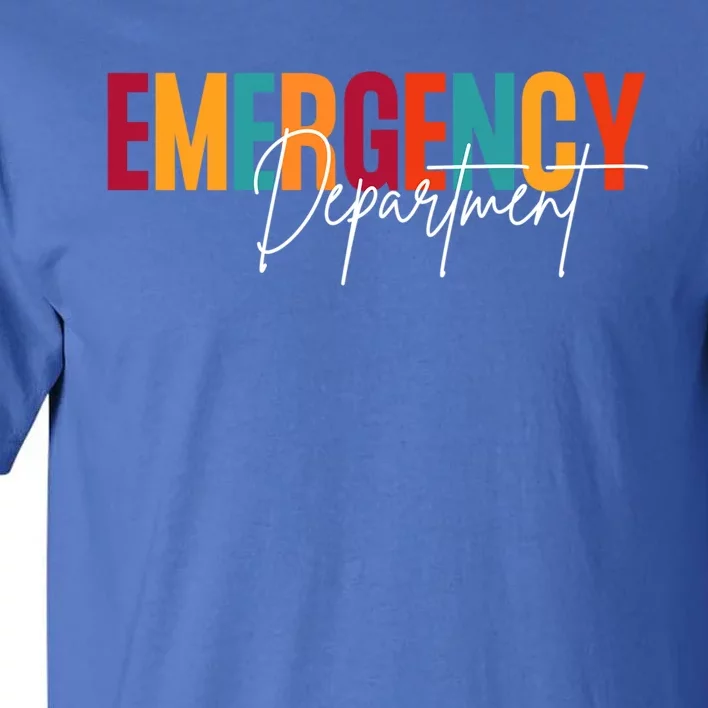 Emergency Departt Room Er Nurse Nursing Funny Funny Gift Funny Gift Tall T-Shirt