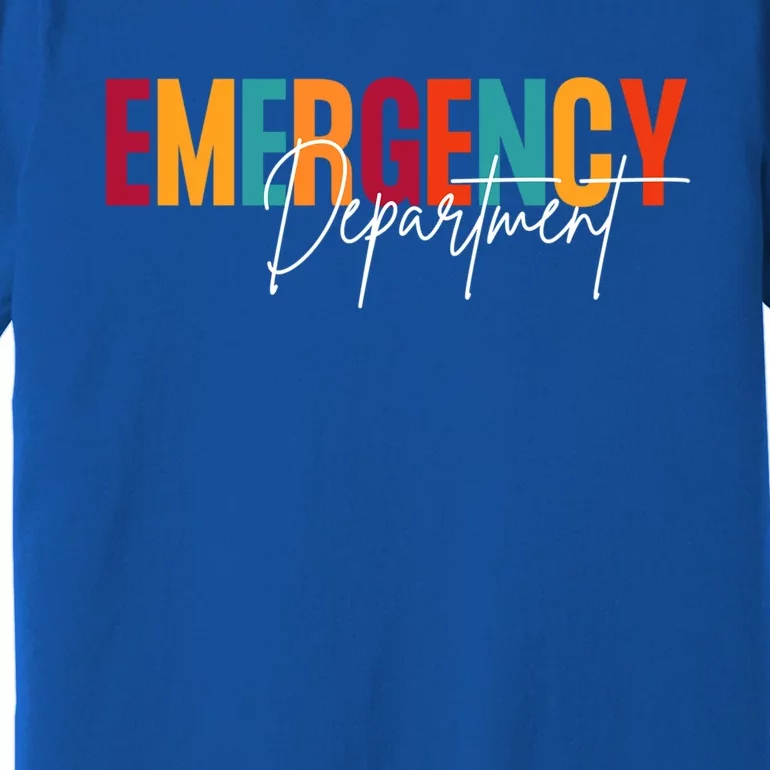 Emergency Departt Room Er Nurse Nursing Funny Funny Gift Funny Gift Premium T-Shirt