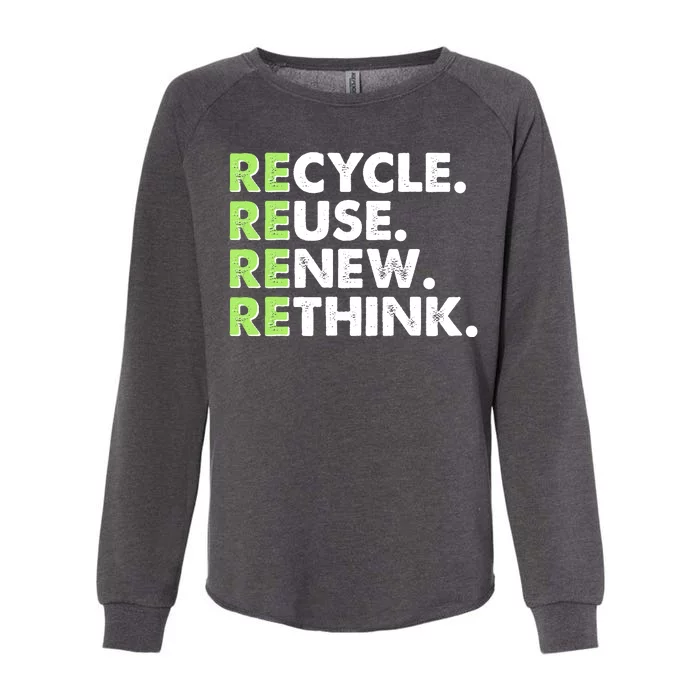 Earth Day Recycle Reuse Renew Rethink Womens California Wash Sweatshirt