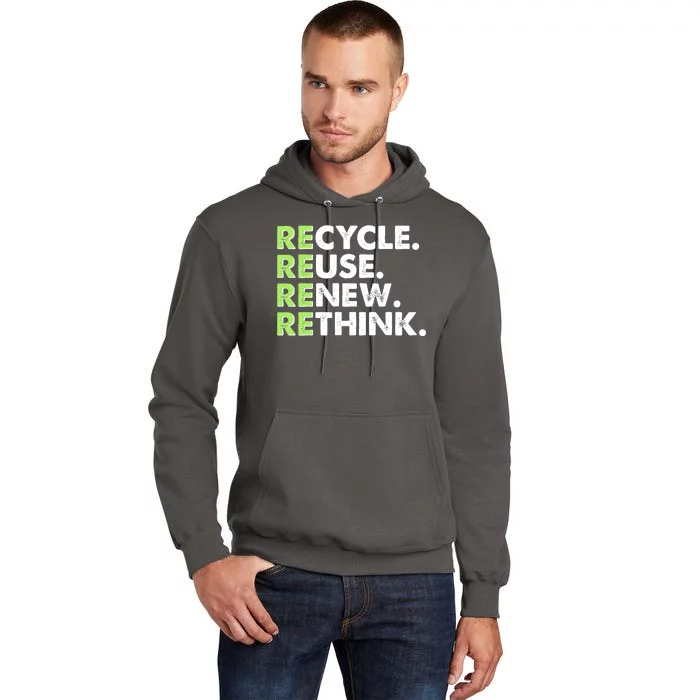 Earth Day Recycle Reuse Renew Rethink Tall Hoodie