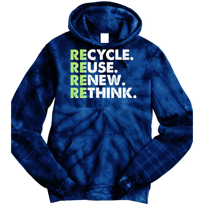 Earth Day Recycle Reuse Renew Rethink Tie Dye Hoodie