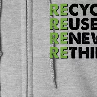 Earth Day Recycle Reuse Renew Rethink Full Zip Hoodie