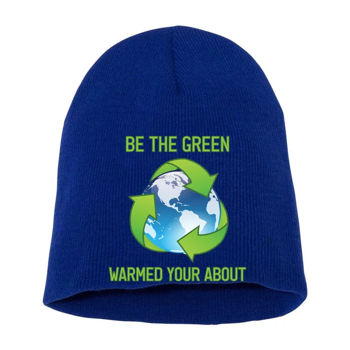 Earth Day Reduce Recycle Reuse Environtal Gift Short Acrylic Beanie