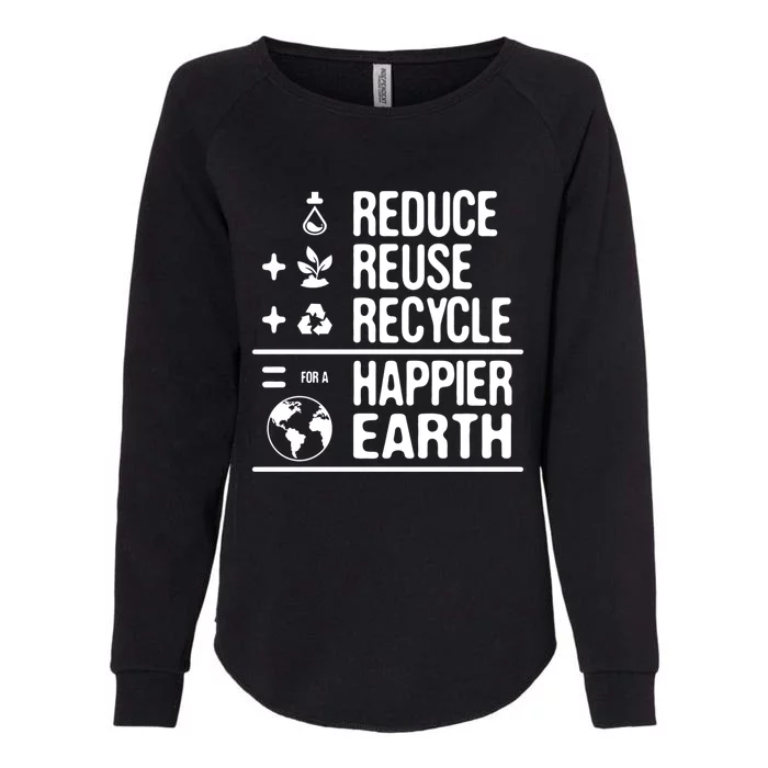 Earth Day Reduce Reuse Recycle Happy Earth Gift Womens California Wash Sweatshirt