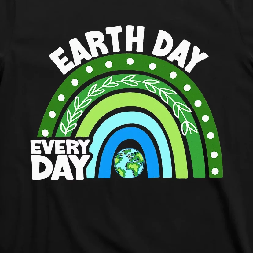 Every Day Rainbow Earth Day Awareness Planet T-Shirt