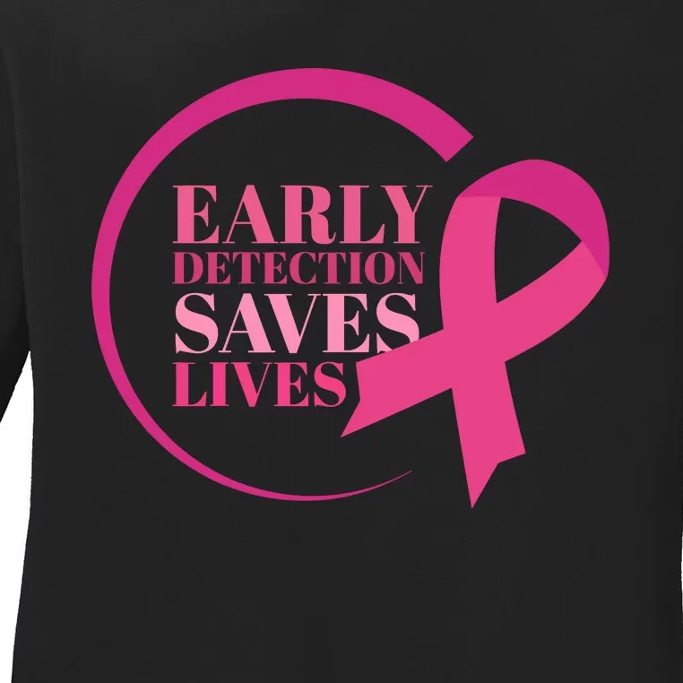 Early Detection Save Lives Breast Cancer Awareness Ladies Long Sleeve Shirt