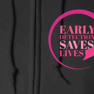 Early Detection Save Lives Breast Cancer Awareness Full Zip Hoodie