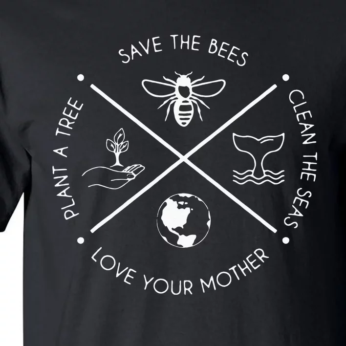 Earth Day Save The Bees Plant More Trees Clean The Seas Tall T-Shirt