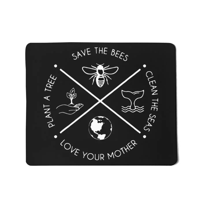 Earth Day Save The Bees Plant More Trees Clean The Seas Mousepad