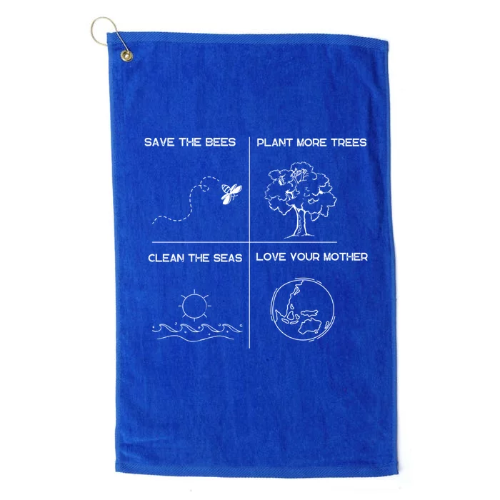 Earth Day Save The Bees Plant More Trees Clean The Seas Great Gift Platinum Collection Golf Towel