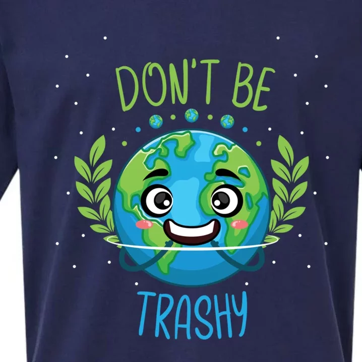 Earth Day Science Astronomy Scientist Don’t Be Trashy Gift Sueded Cloud Jersey T-Shirt