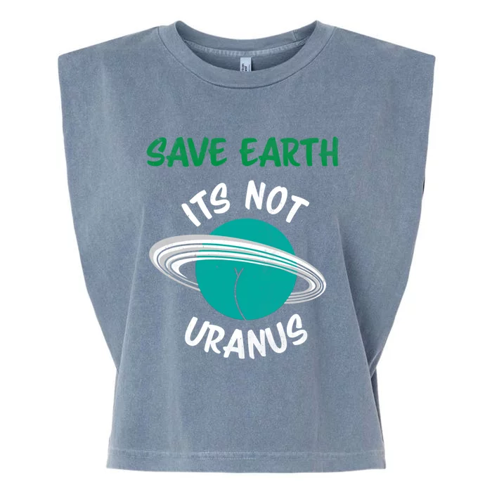 Earth Day Save Earth Not Uranus Keep The Earth Clean Vintage Gift Garment-Dyed Women's Muscle Tee