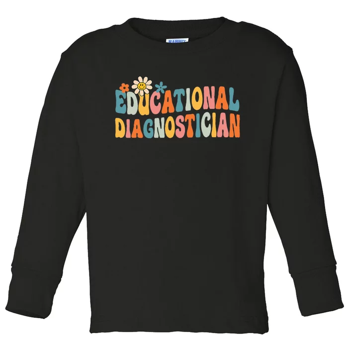 Educational Diagnostician School Psychologist Psych Assessor Toddler Long Sleeve Shirt