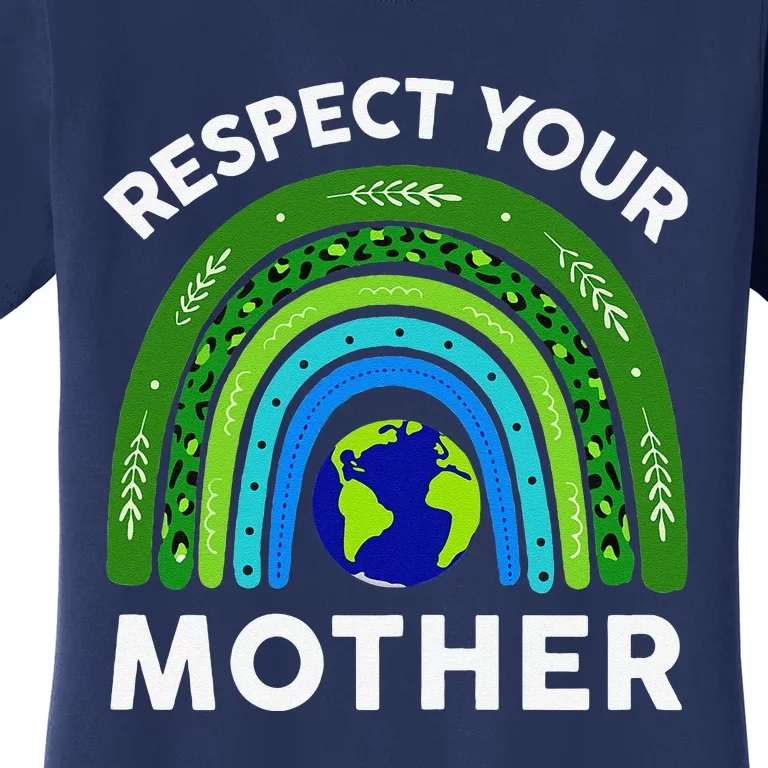 Earth Day Shirts Respect Your Mother I Speak For The Trees Women's T-Shirt