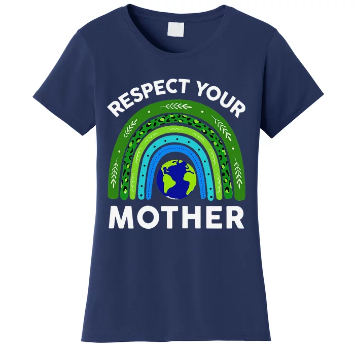 Earth Day Shirts Respect Your Mother I Speak For The Trees Women's T-Shirt