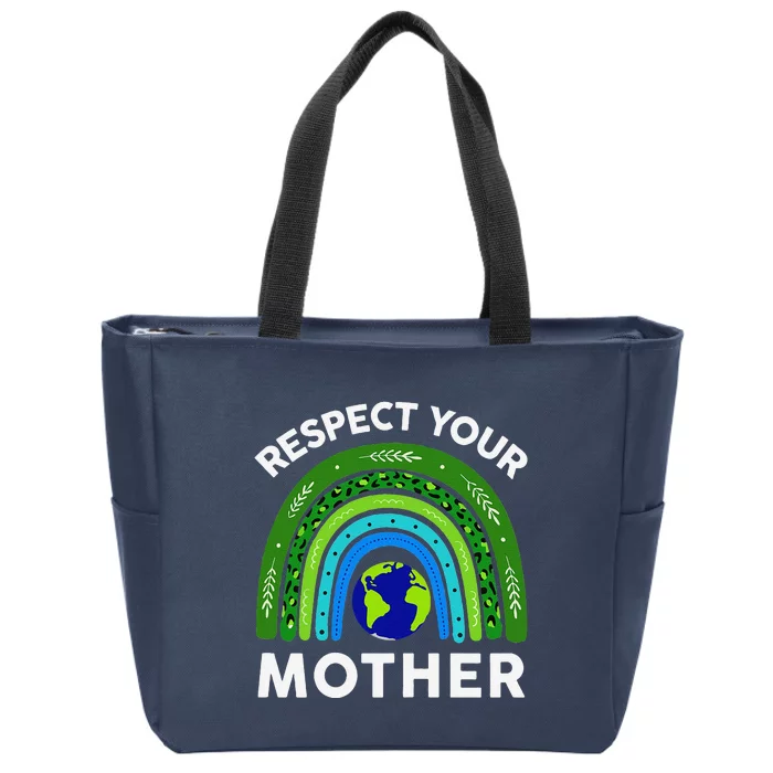 Earth Day Shirts Respect Your Mother I Speak For The Trees Zip Tote Bag