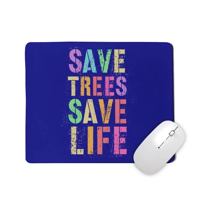 Earth Day Save Trees And Life Protect Our Planet Home Gift Mousepad