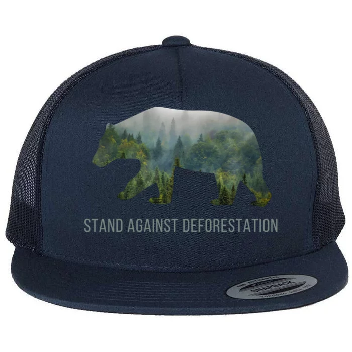 Earth Day Stand Against Deforestation Bear Gift Flat Bill Trucker Hat