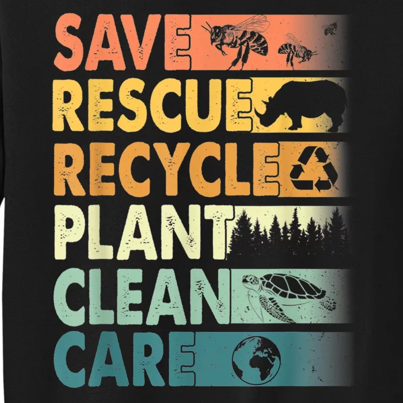 Earth Day Save Bees Rescue Animals Recycle Plastics Retro Tall Sweatshirt