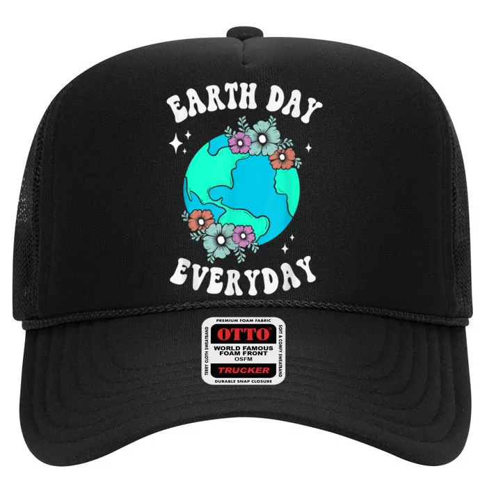 Earth Day Save Our Home Plant More Trees Go Planet High Crown Mesh Trucker Hat