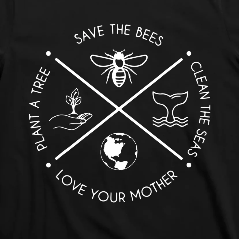 Earth Day Save the Bees Plant More Trees Clean the Seas T-Shirt