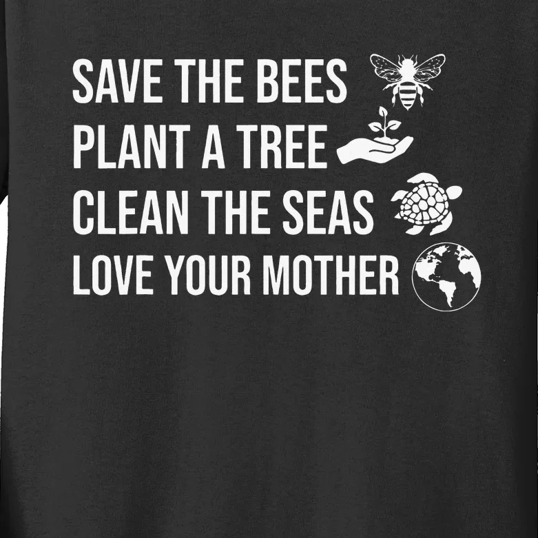 Earth Day Save the Bees Plant More Trees Clean the Seas Kids Long Sleeve Shirt