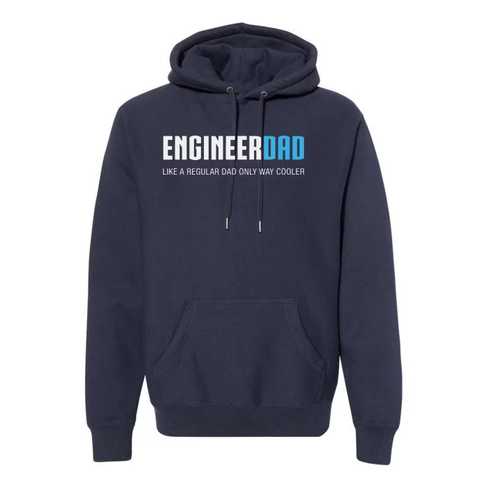 Engineer Dad Shirts Funny Cute Fathers Day Gift Premium Hoodie