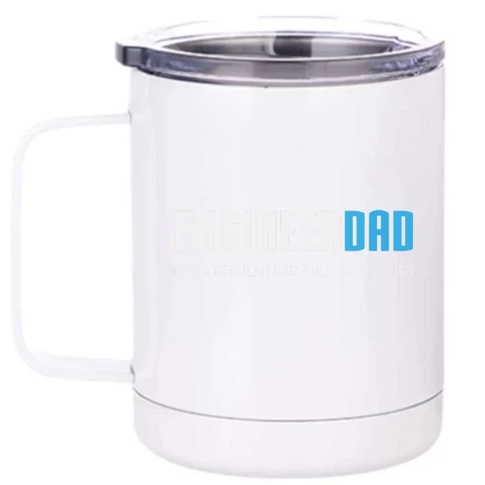 Engineer Dad Shirts Funny Cute Fathers Day Gift Front & Back 12oz Stainless Steel Tumbler Cup