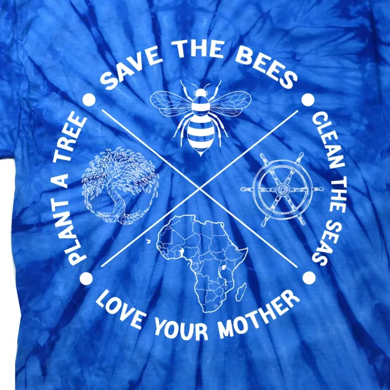 Earth Day Save The Bees Plant Trees Clean The Seas Meaningful Gift Tie-Dye T-Shirt