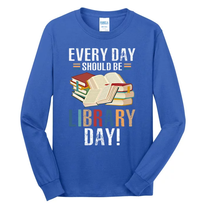 Every Day Should Be Library Day Retro Books Gift Idea Funny Gift Tall Long Sleeve T-Shirt