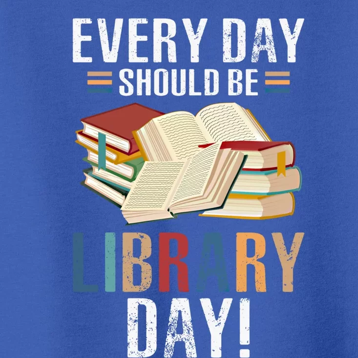 Every Day Should Be Library Day Retro Books Gift Idea Funny Gift Toddler T-Shirt