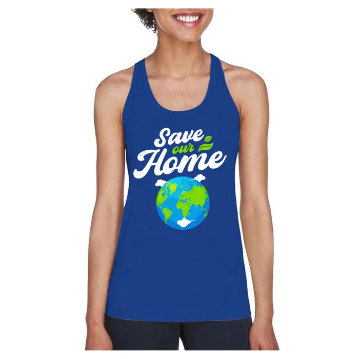 Earth Day Save Our Home Planet Conservation Preservation Gift Women's Racerback Tank