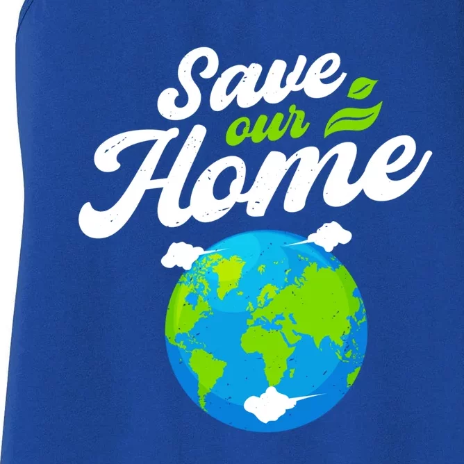 Earth Day Save Our Home Planet Conservation Preservation Gift Women's Racerback Tank