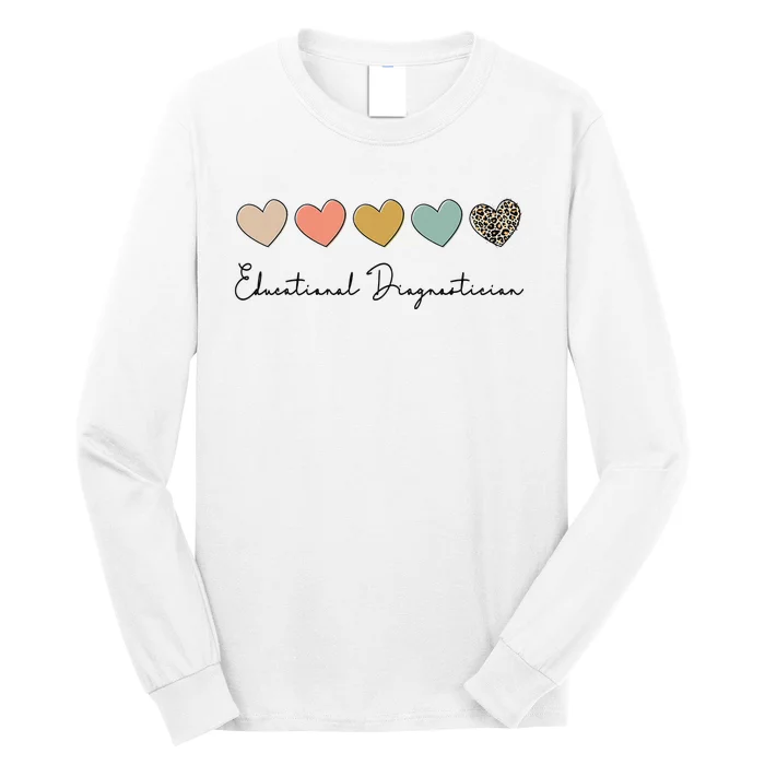 Educational Diagnostician School Psychologist Psychometrist Long Sleeve Shirt