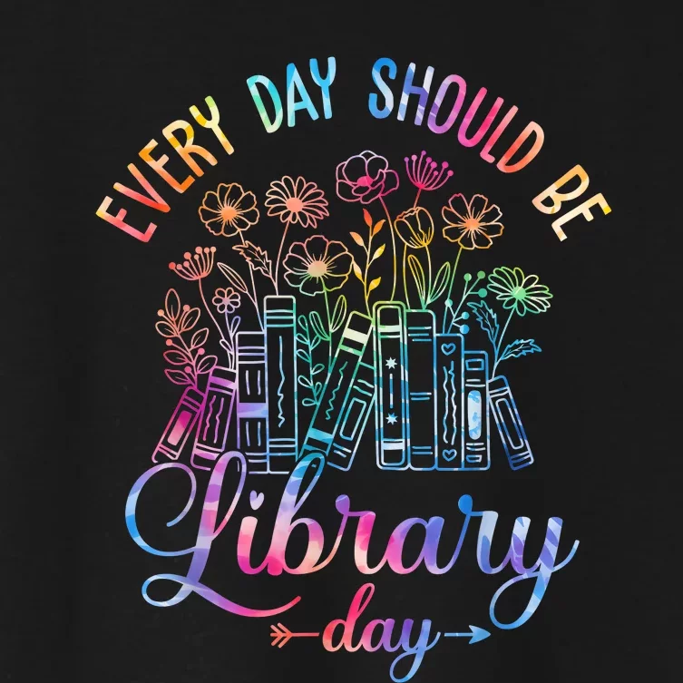 Every Day Should Be Library Day Librarian Library Quotes Women's Crop Top Tee