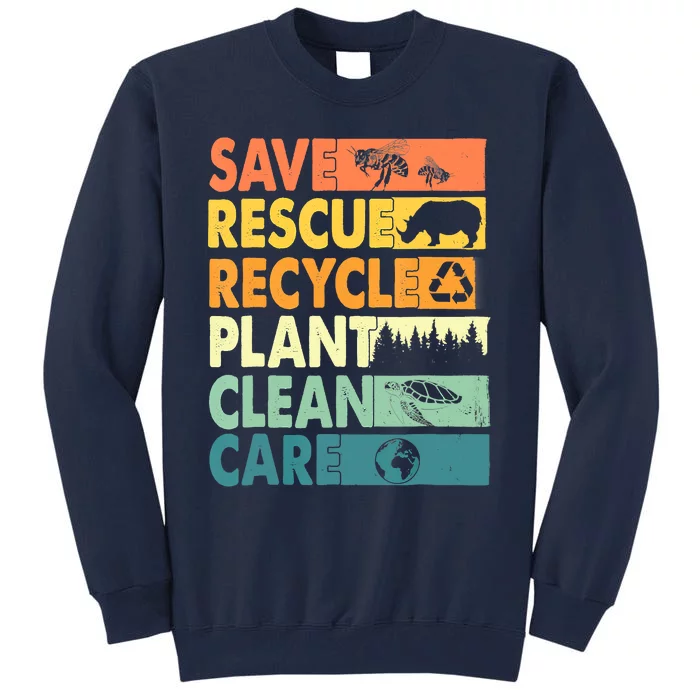 Earth Day Save Bees Recycle Plastics Rescue Animals Tall Sweatshirt