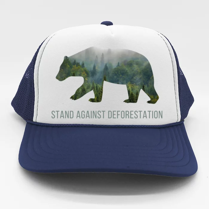 Earth Day Stand Against Deforestation Bear Cool Gift Trucker Hat