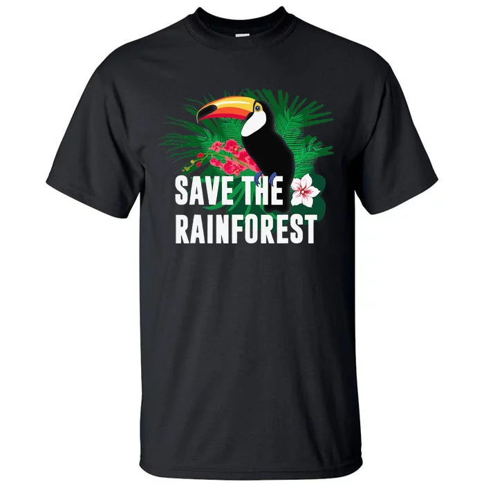 Earth Day Save The Rainforest Happy Earth Day Tall T-Shirt