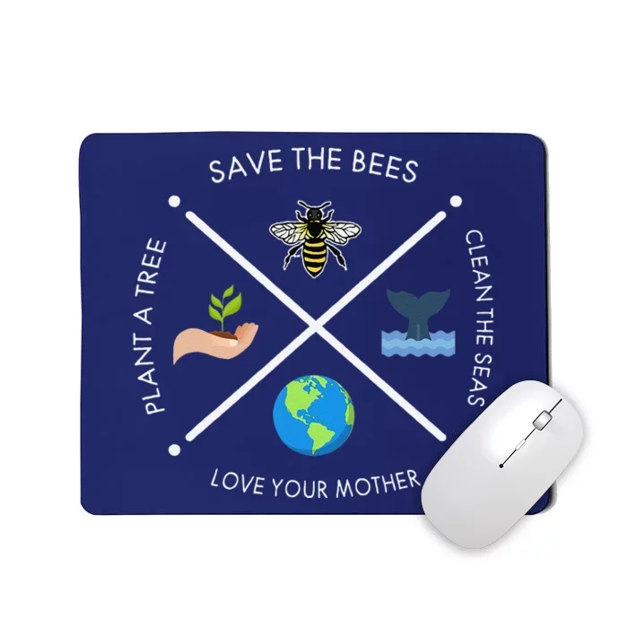 Earth Day Save The Bees Plant More Trees Clean The Seas Mousepad