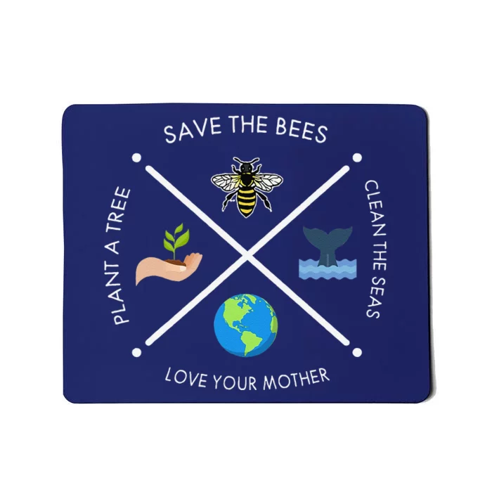 Earth Day Save The Bees Plant More Trees Clean The Seas Mousepad