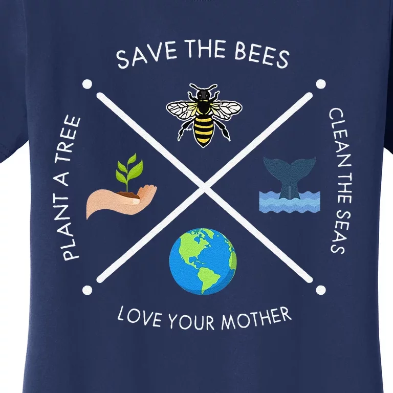 Earth Day Save The Bees Plant More Trees Clean The Seas Women's T-Shirt