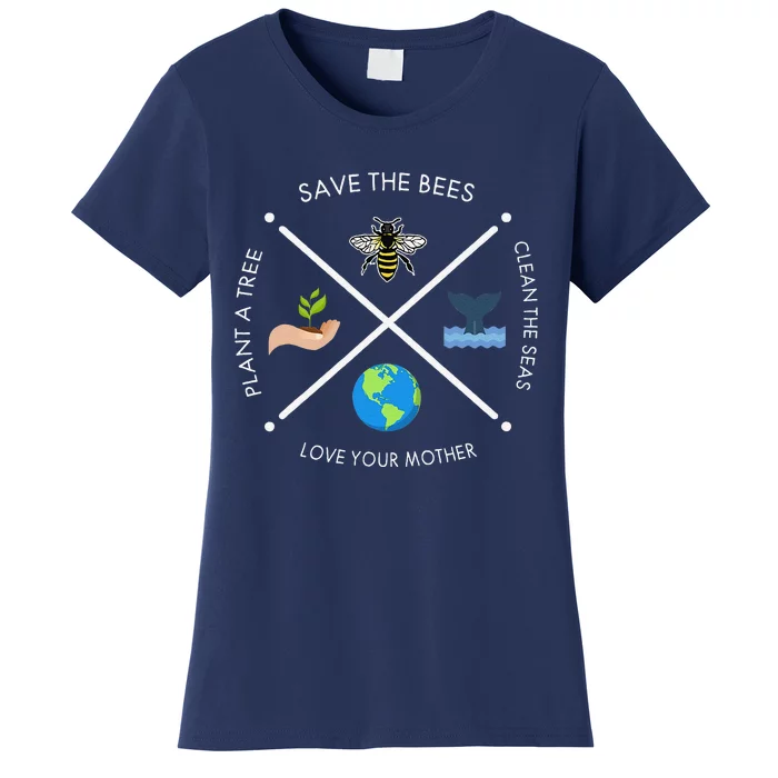 Earth Day Save The Bees Plant More Trees Clean The Seas Women's T-Shirt