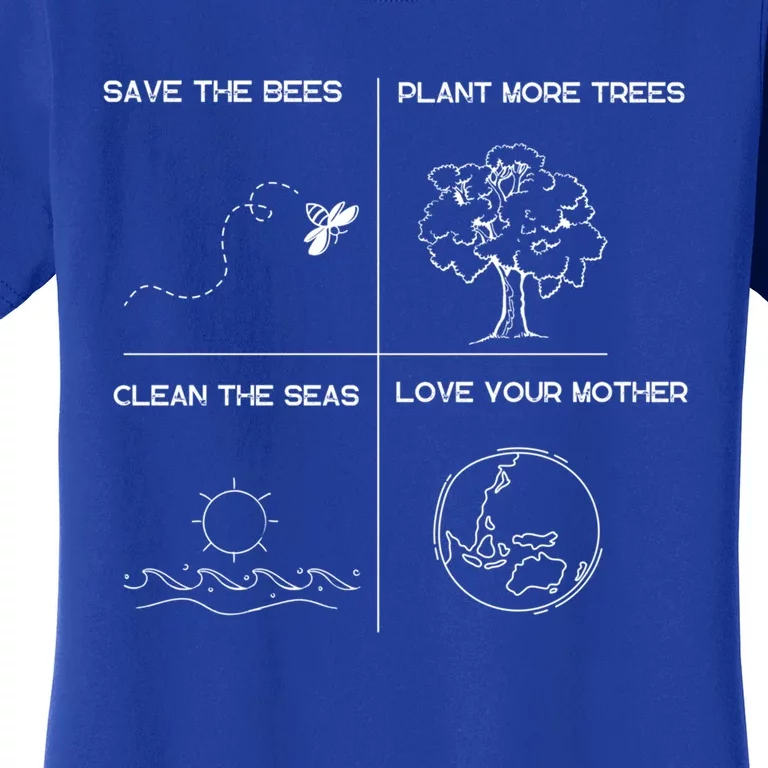 Earth Day Save The Bees Plant More Trees Clean The Seas Great Gift Women's T-Shirt