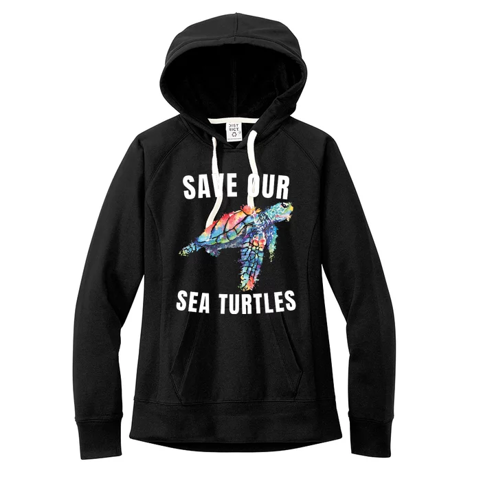 Earth Day, Save Our Sea Turtles Marine Life Sea Turtle Lover Women's Fleece Hoodie