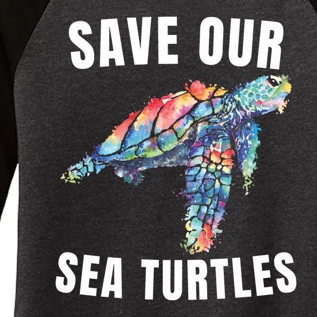 Earth Day, Save Our Sea Turtles Marine Life Sea Turtle Lover Women's Tri-Blend 3/4-Sleeve Raglan Shirt