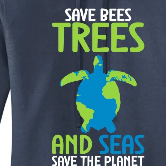 Earth Day Save Bees Trees And Seas Save The Planet Great Gift Women's Pullover Hoodie