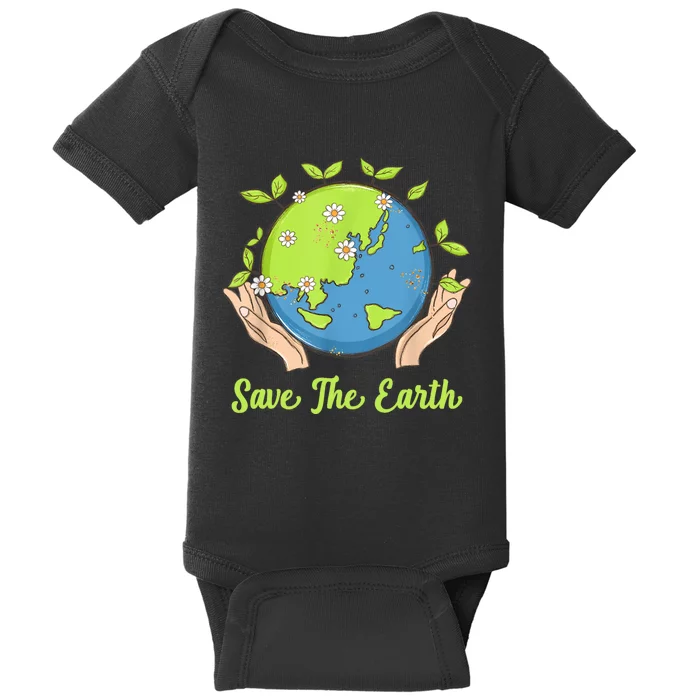 Earth Day Save The Earth Plant More Trees Go Planet Baby Bodysuit